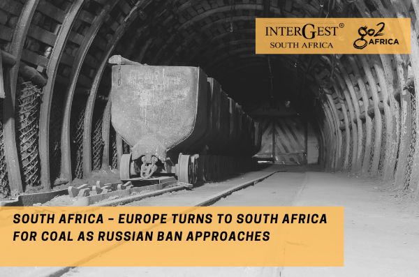 Europe turns to South Africa for coal as Russian ban approaches Europe South Africa