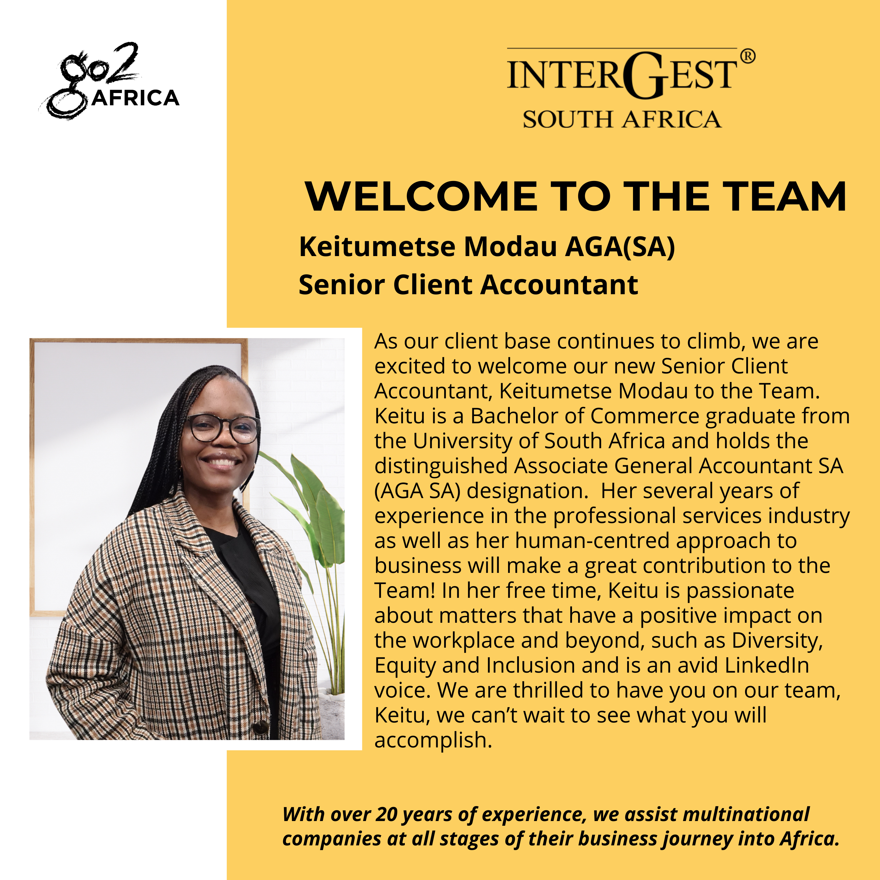 New team member annuncement Keitu InterGest South Africa welcomes Keitumetse Modau, an accredited Associate General Accountant with over 8 years of experience. Keitumetse brings extensive knowledge and a human-centered approach to our accounting department, enhancing our commitment to exceptional client service. Learn more about her expertise and the positive impact she will have on our team.